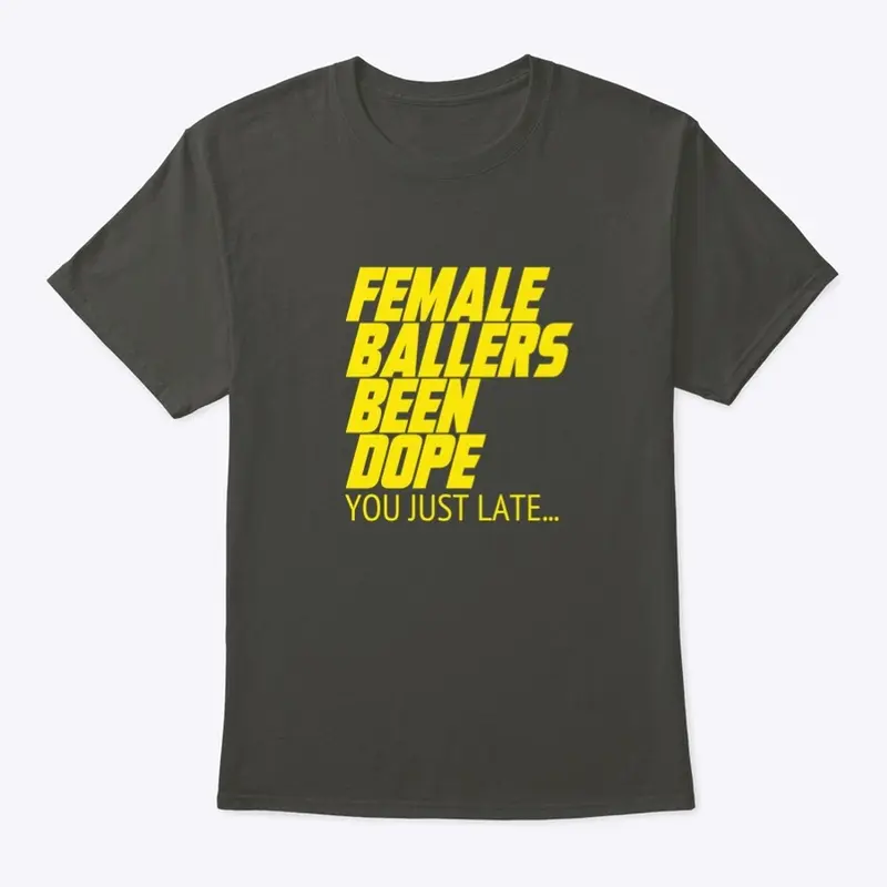 FEMALE BALLERS BEEN DOPE #HOODIE #SHIRT