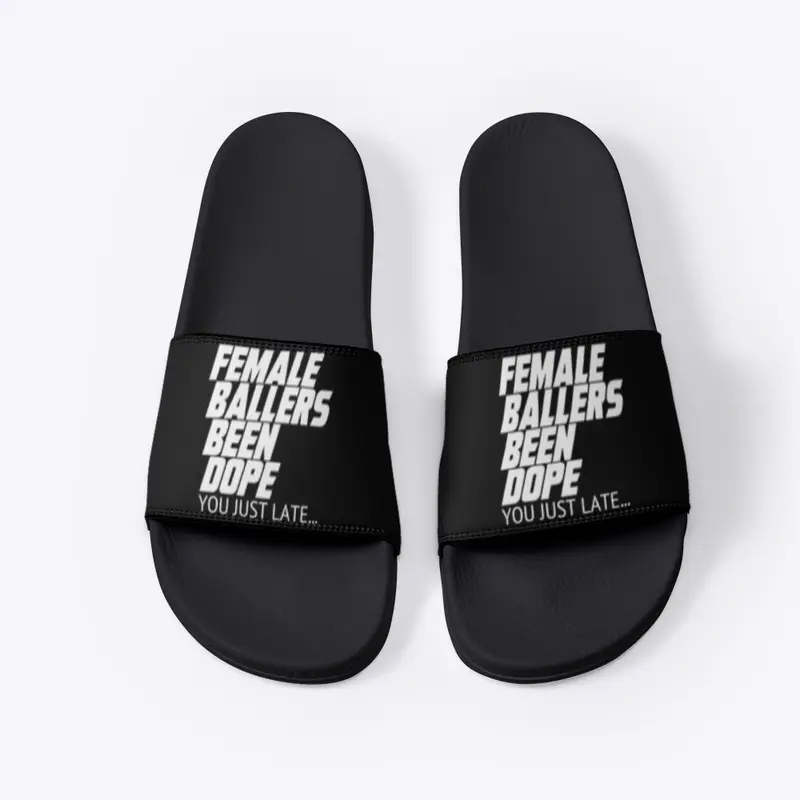 #FemaleBallersBeenDope Slides